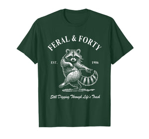 Feral & Forty, 40th Birthday Raccoon, Feral Forty Est 1986 T-Shirt