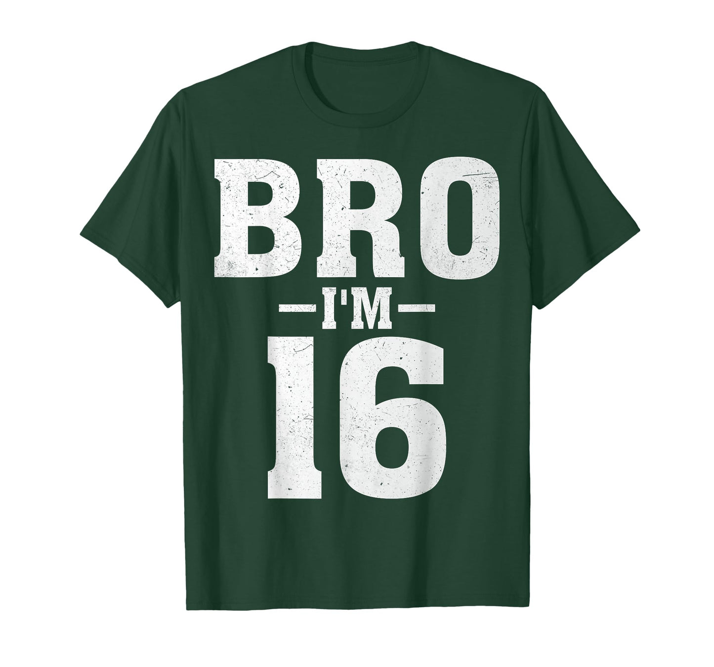 Bro I'm 16 Years Old 16th Birthday Party Sixteen Teen T-Shirt