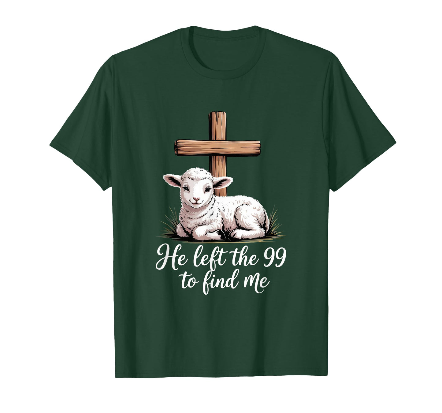 He Left The 99 to Find Me for Lover Sheep Christian T-Shirt