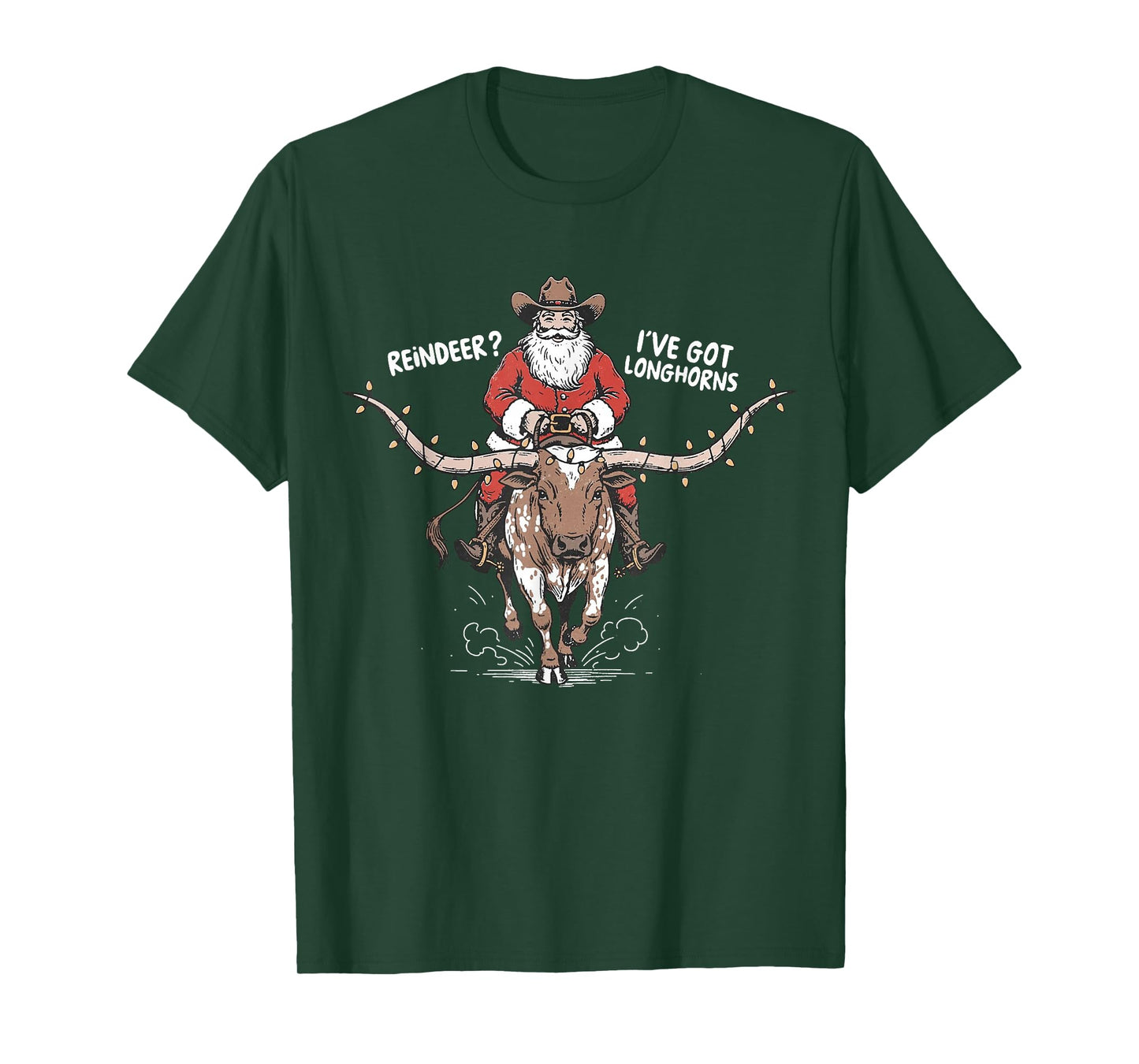 Retro Cowboy Santa Claus Reindeer? I've Got Longhorns Cow T-Shirt