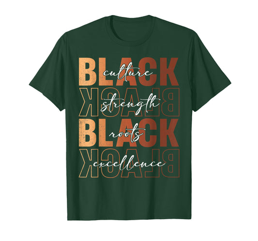 Black Culture Strength Roots Excellence Black History Month T-Shirt