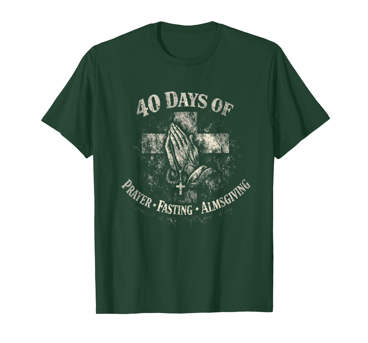 Lent 40 Days Prayer Fasting Almsgiving T-Shirt