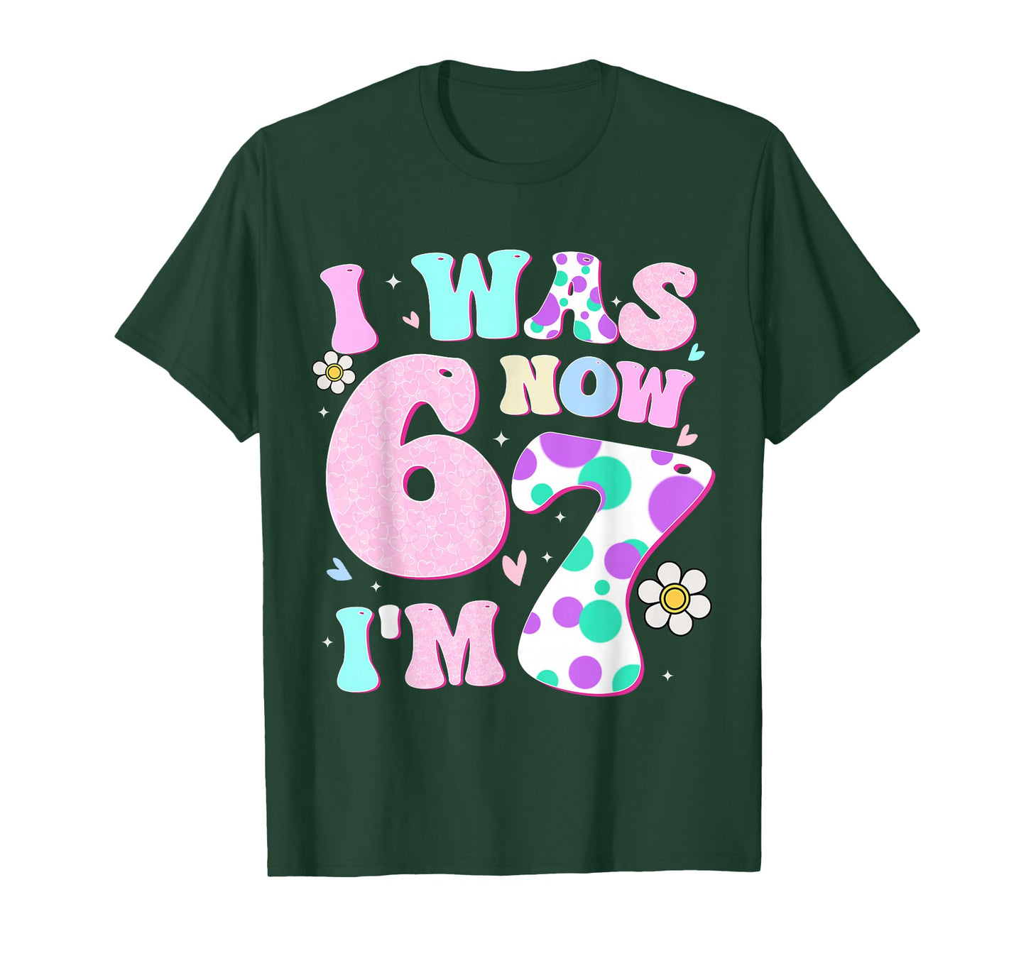 Funny 67 Meme 7th Birthday Girl I was 6 Now I'm 7 Year Old T-Shirt