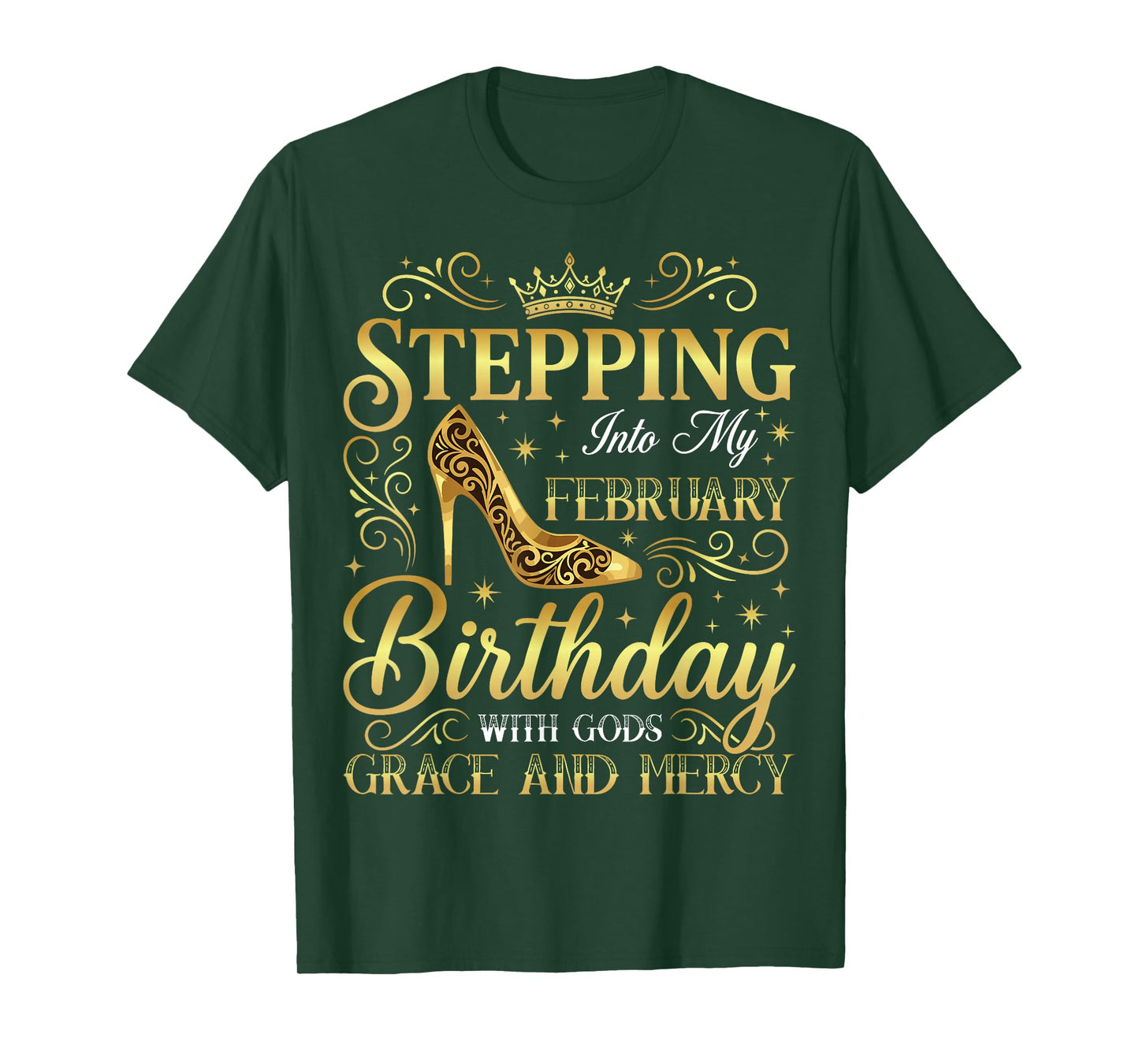 Stepping Into My February Birthday with Gods Grace T-Shirt