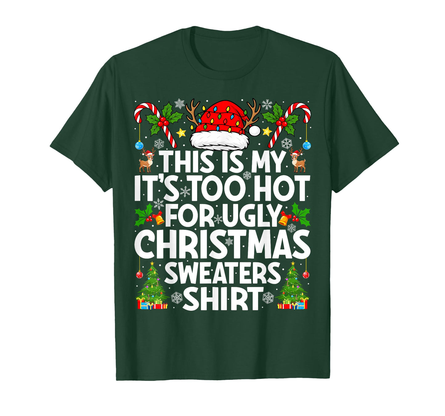This is My It's Too Hot Ugly Xmas Sweaters Funny Christmas T-Shirt