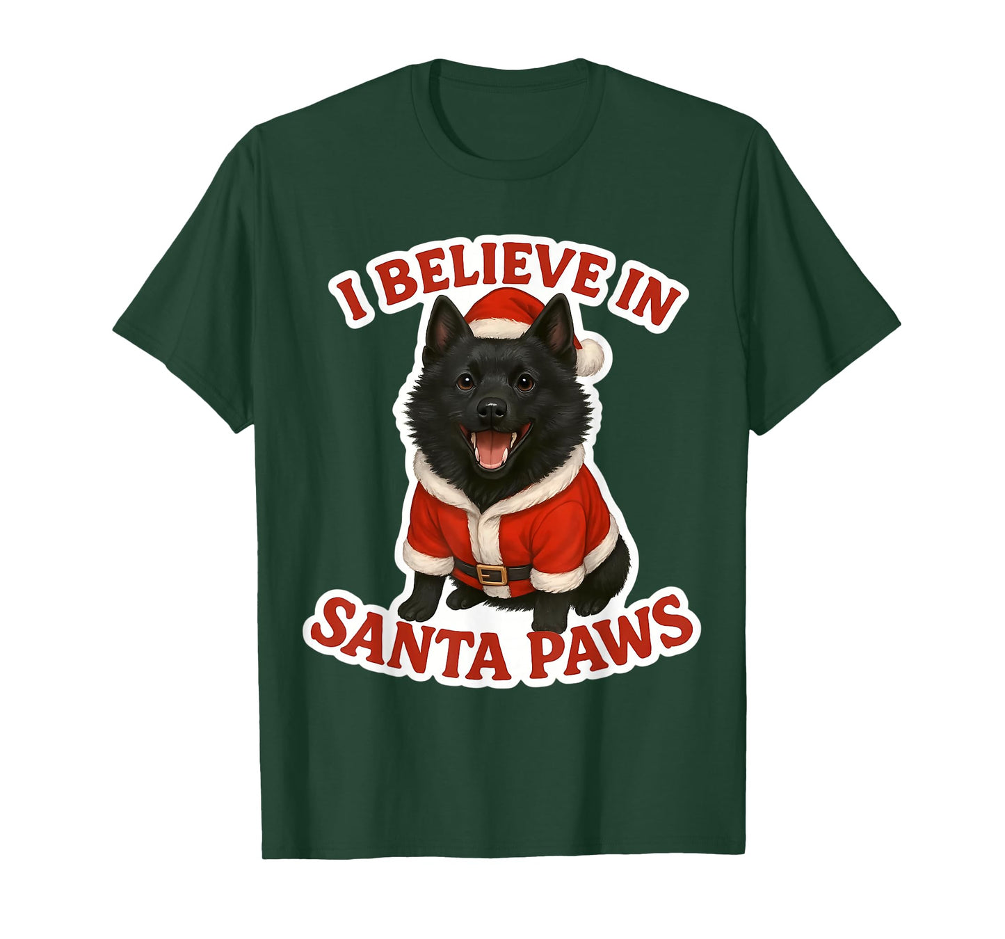 I Believe in Santa Paws Schipperke Dog Mom Dad Hat Christmas T-Shirt