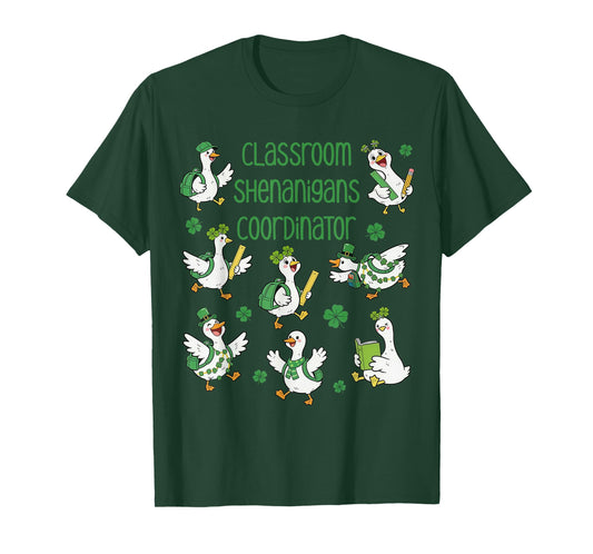 Classroom Shenanigans Coordinator Goose St Patrick's Day T-Shirt