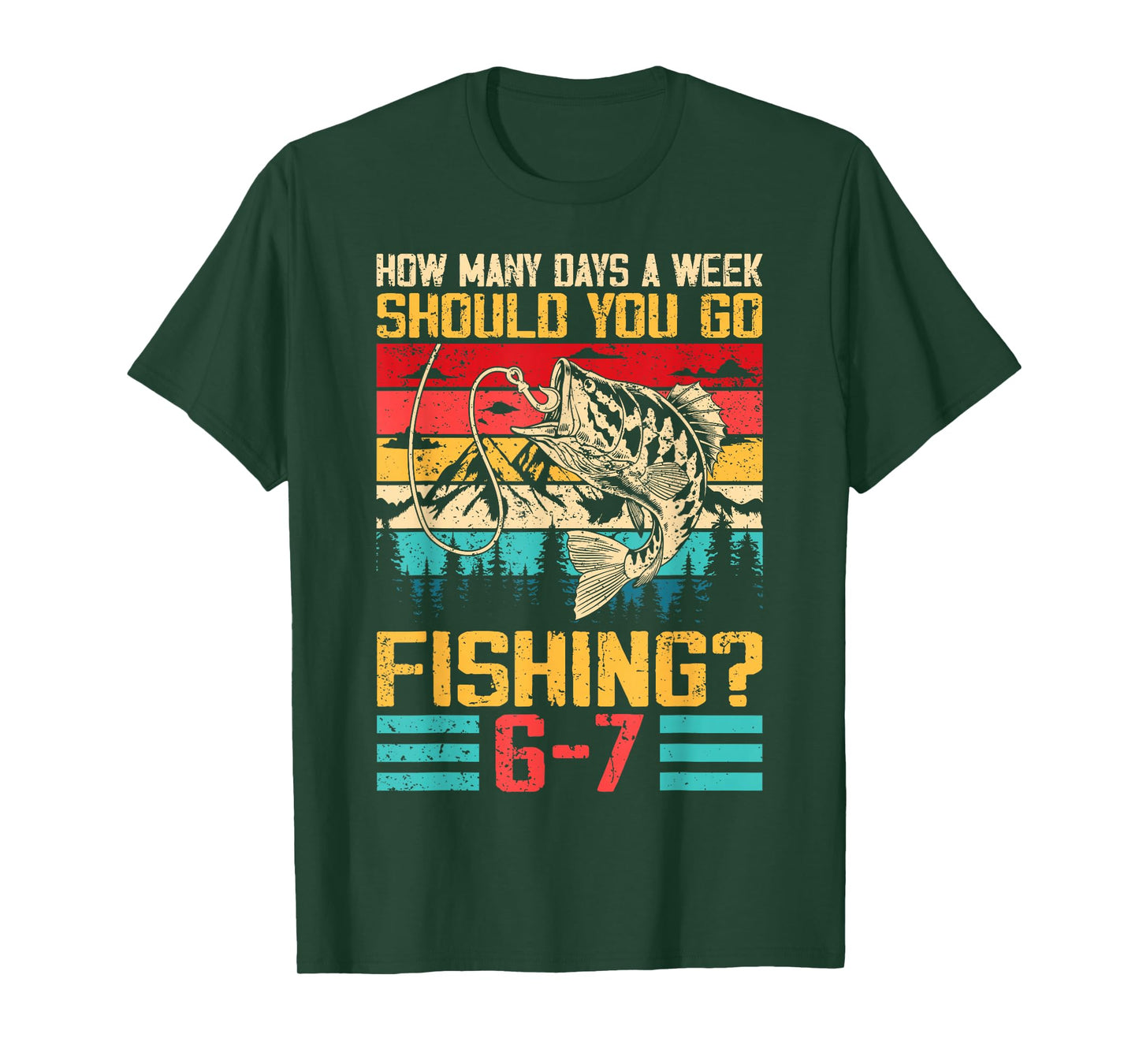 Funny 67 How Many Days A Week Should You Go Fishing 6-7 Meme T-Shirt