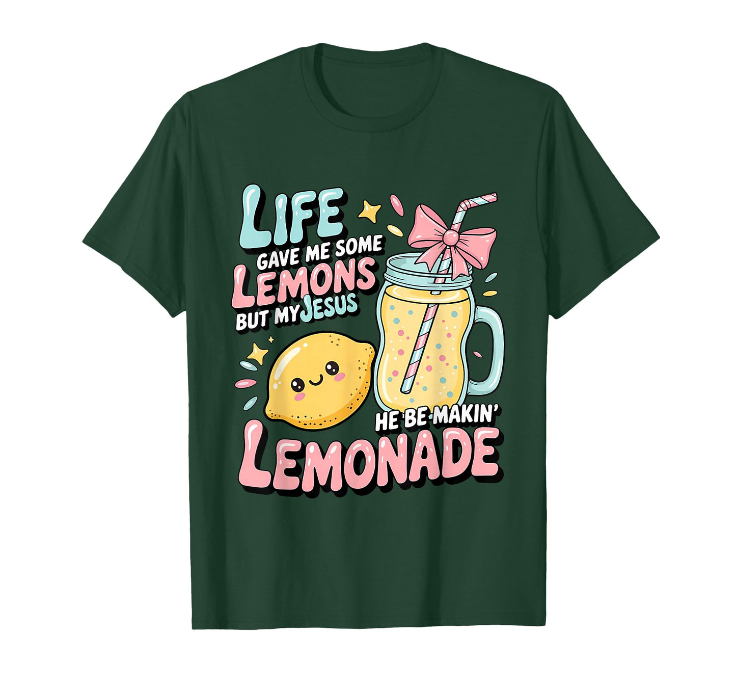 Life Gave Me Some Lemons But My Jesus He Be Makin Lemonade T-Shirt