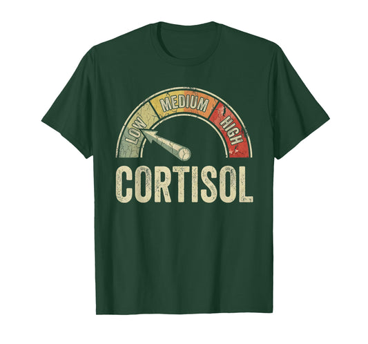 Low Cortisol Levels Funny Distressed Meme Saying T-Shirt