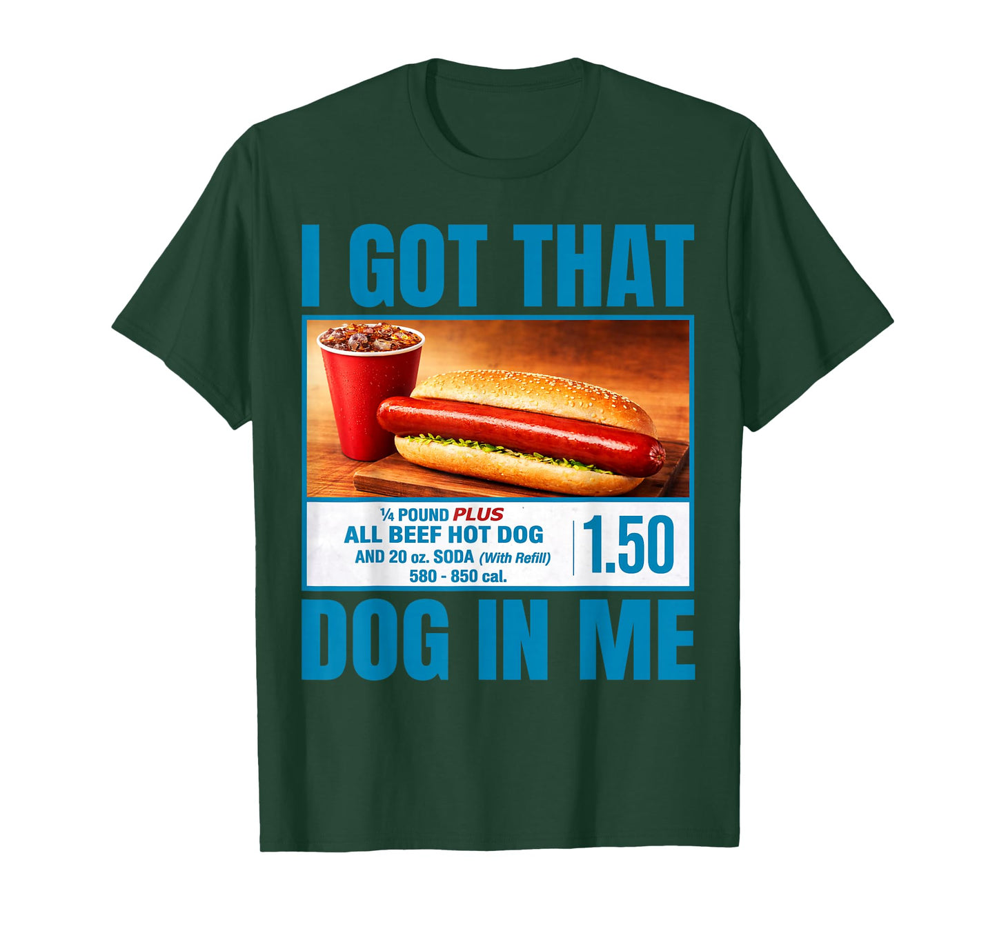 I Got That Dog in Me Funny Hotdog Meme Humor T-Shirt
