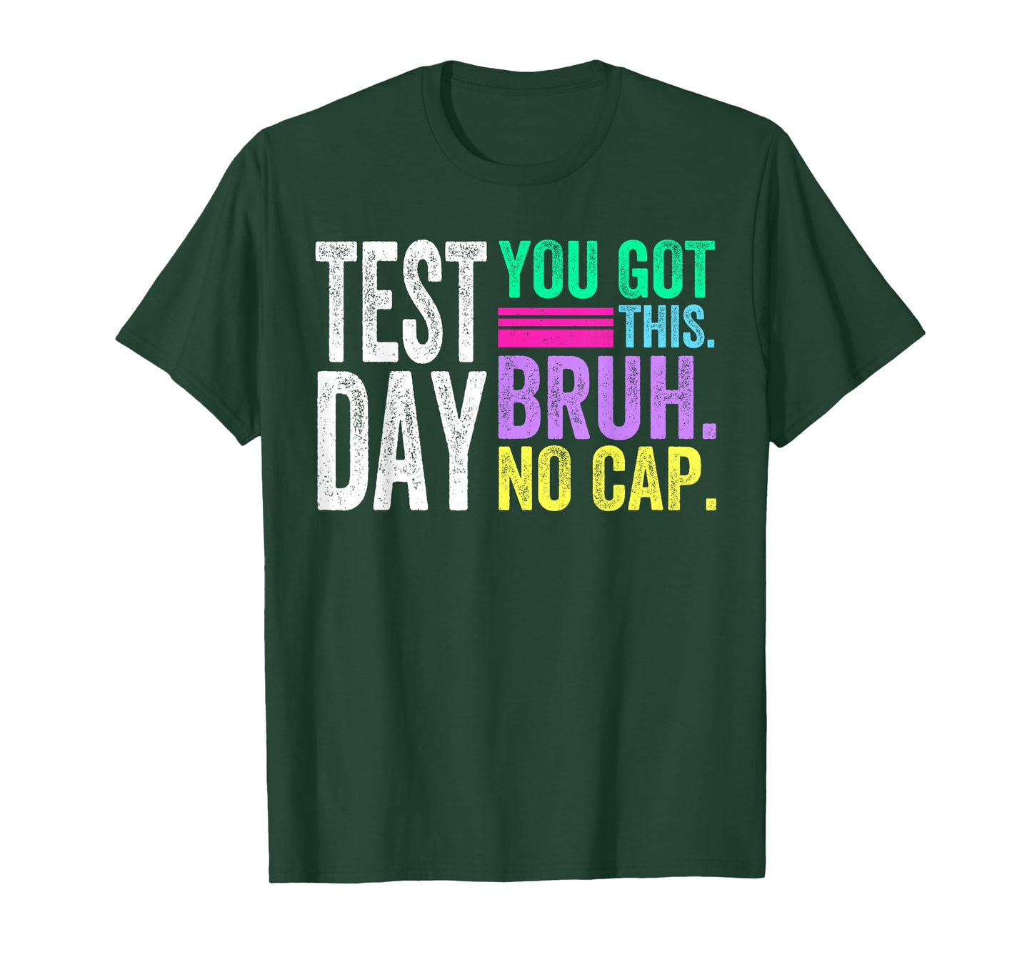 Bruh Its Test Day You Got This Bruh No Cap Testing Day T-Shirt