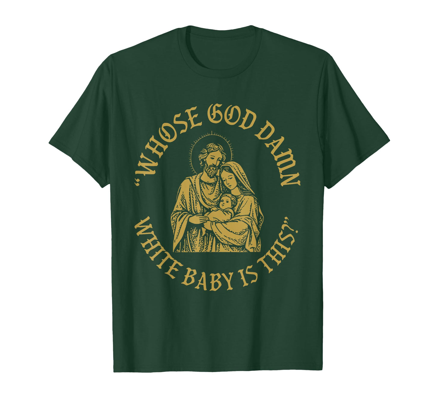 Vintage Whose God Damn White Baby is This Nativity Christmas T-Shirt