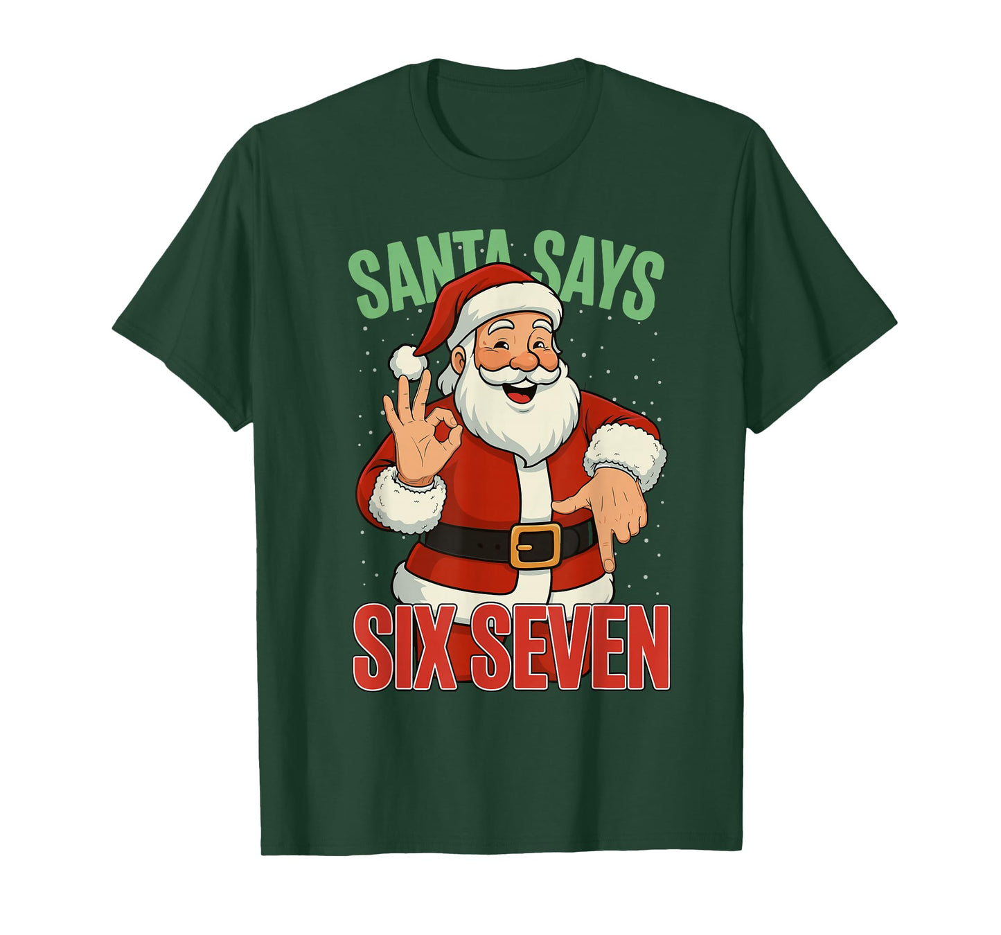 Santa Says Six Seven 67 Meme Christmas Holiday 6 7 Funny T-Shirt