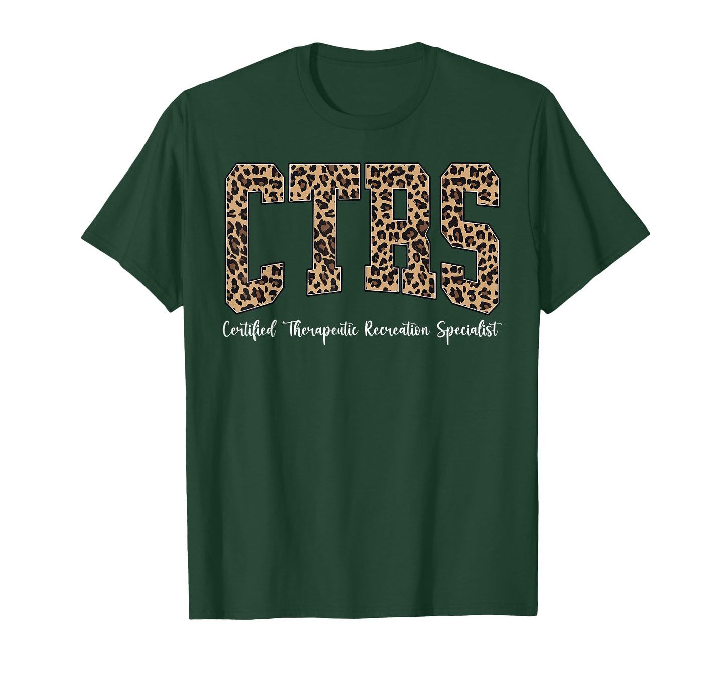 Leopard CTRS Certified Therapeutic Recreation Specialist T-Shirt