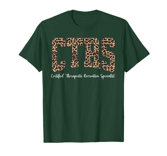 Leopard CTRS Certified Therapeutic Recreation Specialist T-Shirt