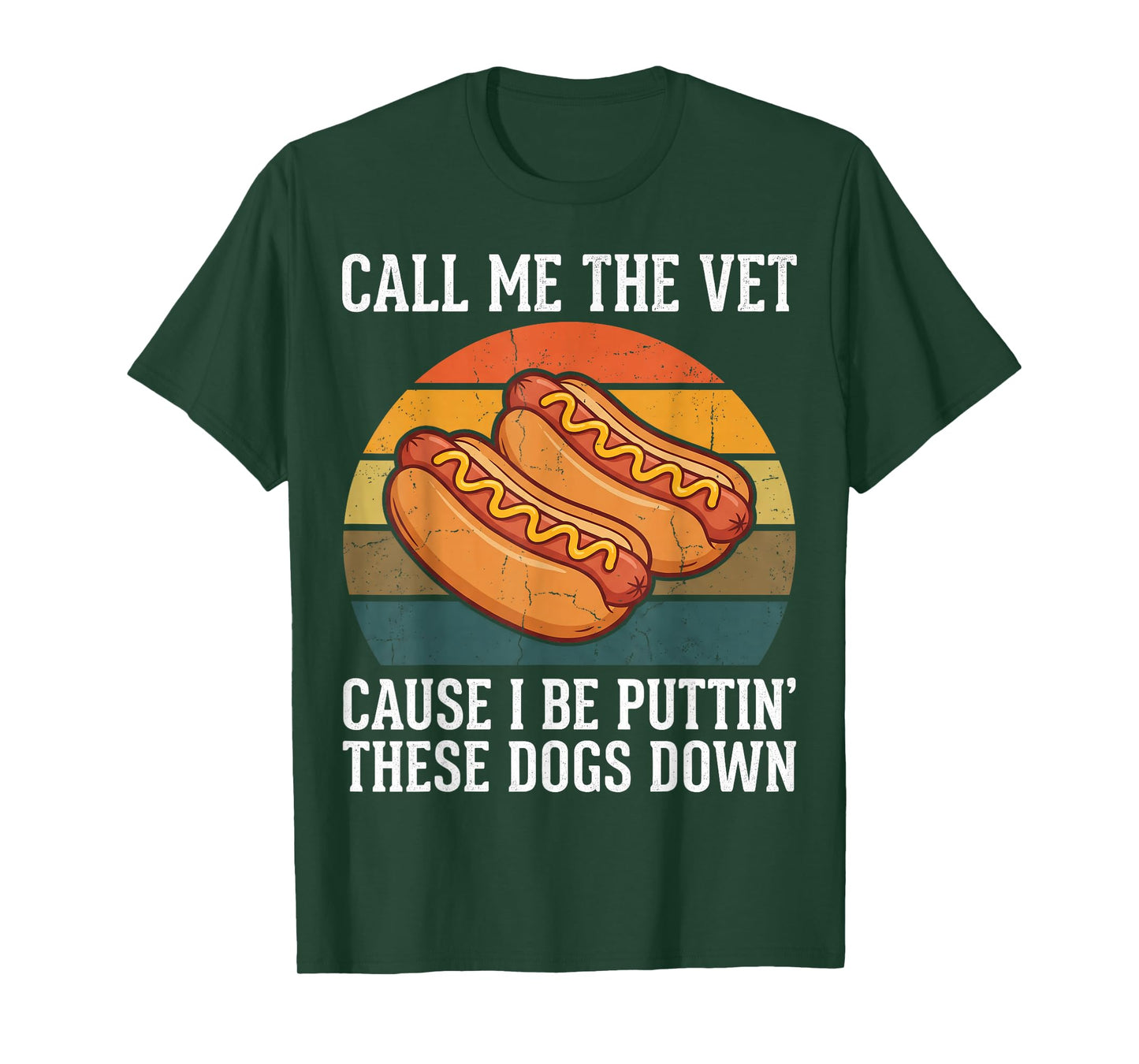 Funny Hotdog Call Me The Vet Food Humor Competitive Eater T-Shirt