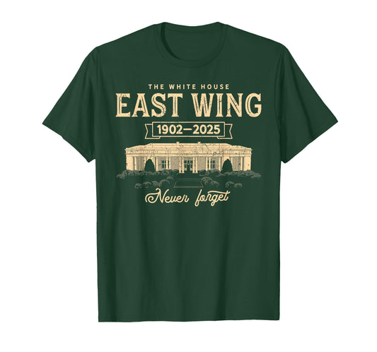 East Wing 1902 2025 Never Forget Retro T-Shirt