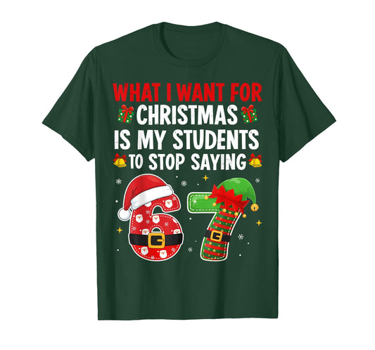 Students Saying 6-7 67 Six Seven Funny Teacher Christmas T-Shirt