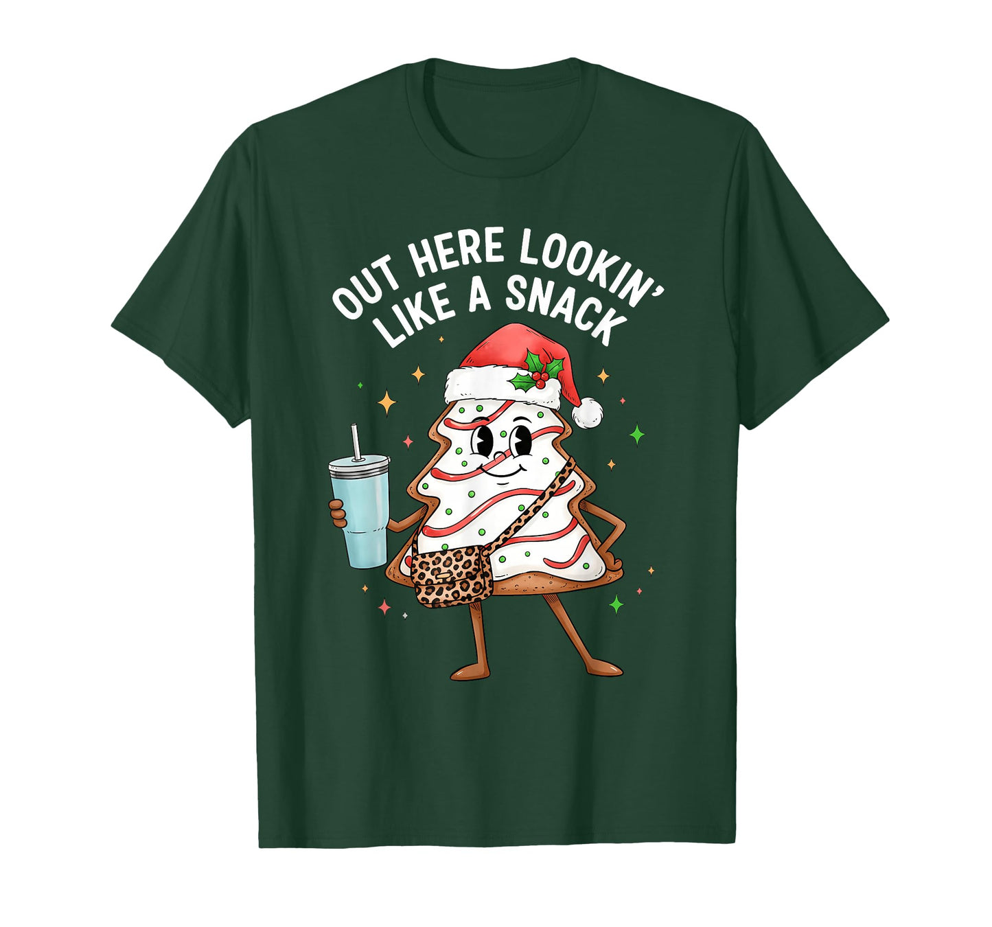 Out Here Lookin Like a Snack Christmas Tree Cakes Women Girl T-Shirt
