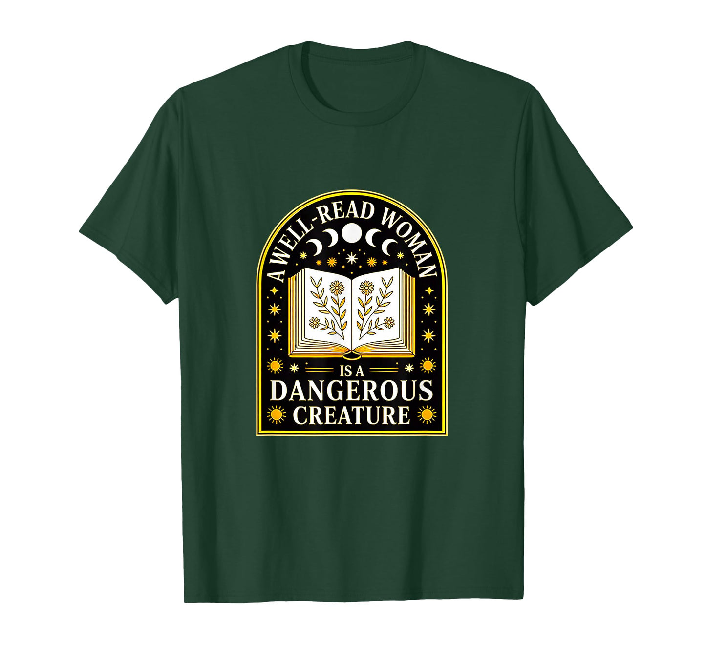 A Well Read Woman is A Dangerous Creature for Book Lovers T-Shirt