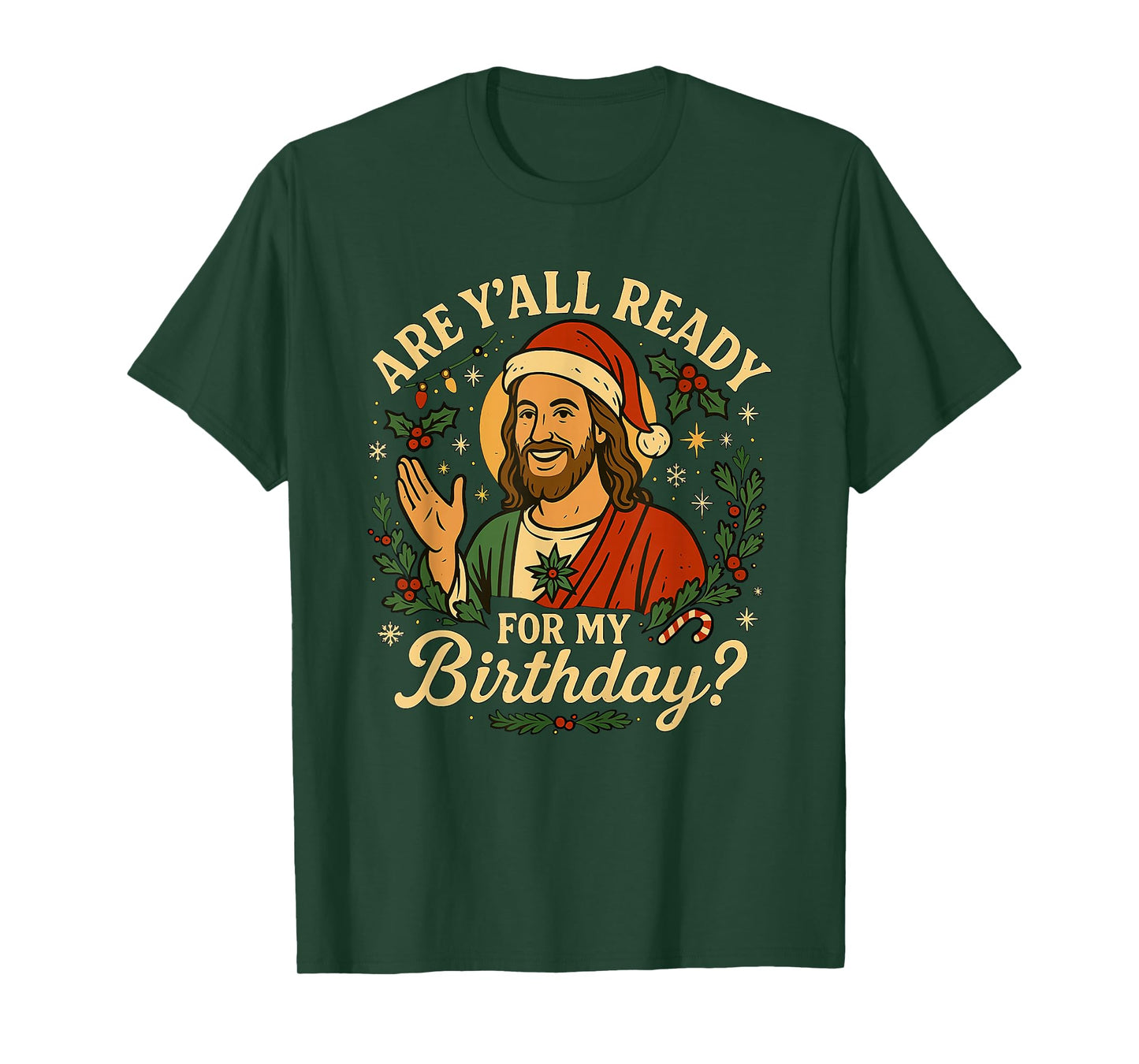 are Y'all Ready for My Birthday T-Shirt