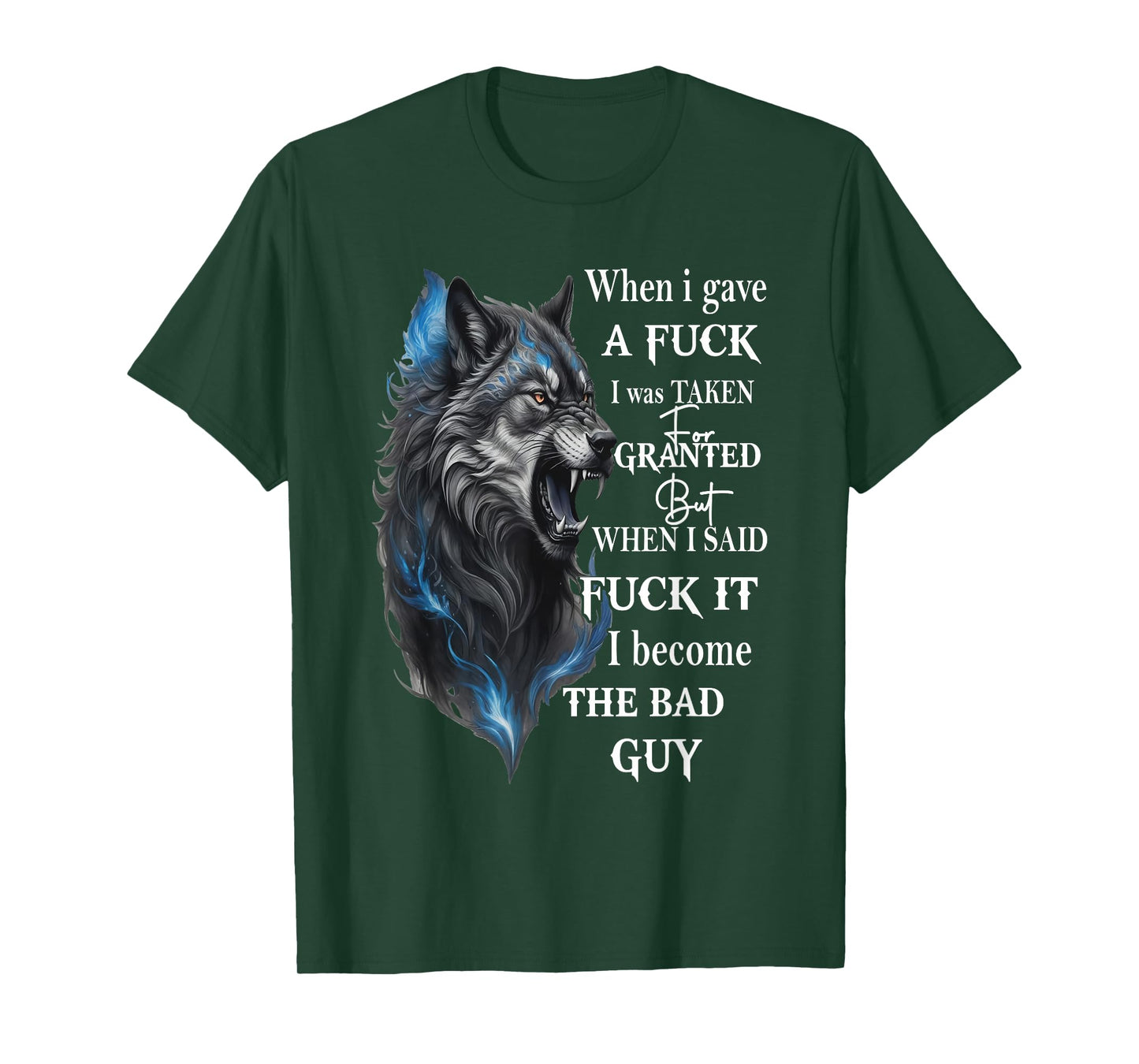 Wolf When I Gave A Fuck I was Taken for Granted But When T-Shirt