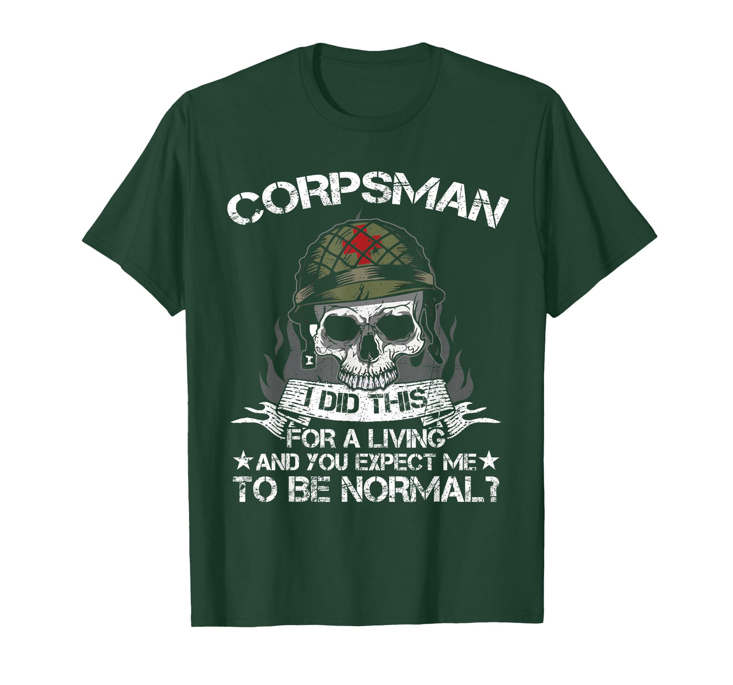 Funny US Military Hospital Corpsman I Did This for A Living T-Shirt
