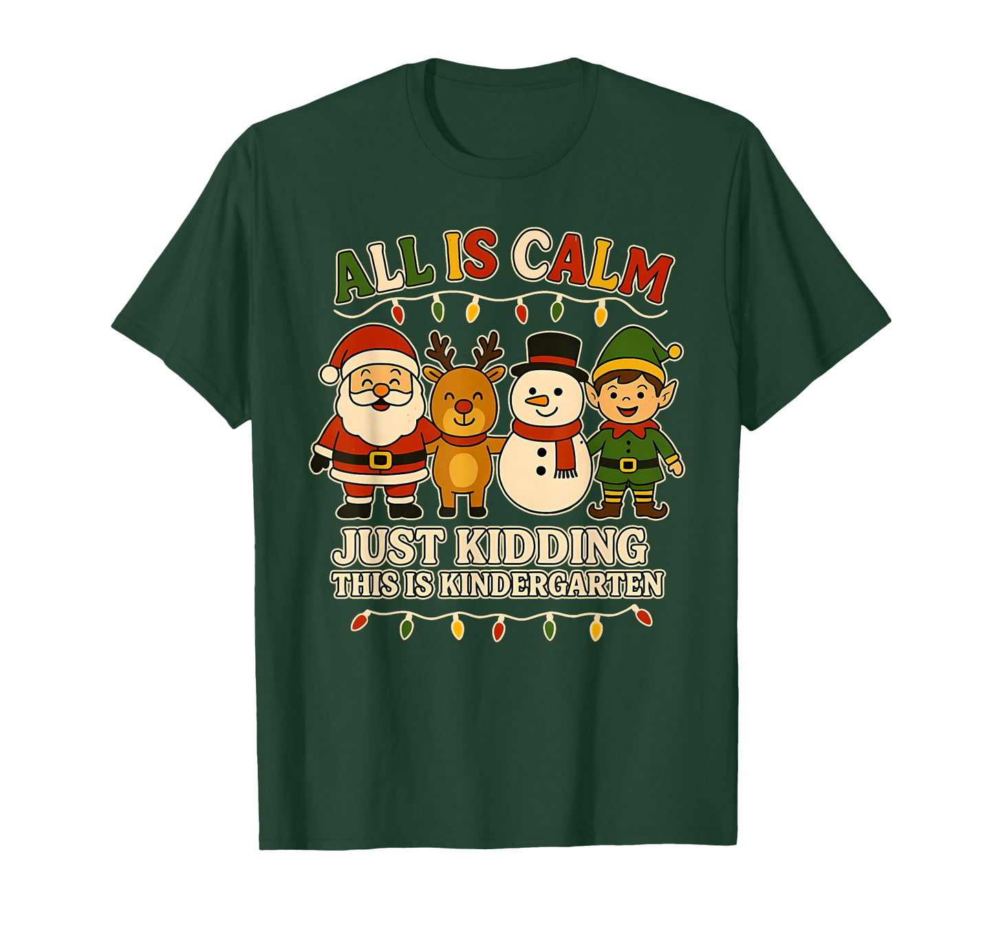 All is Calm just Kidding This is Kindergarten Christmas Kids T-Shirt