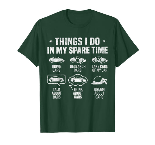 Things I Do in My Spare Time Funny Car Guy Car Enthusiast T-Shirt