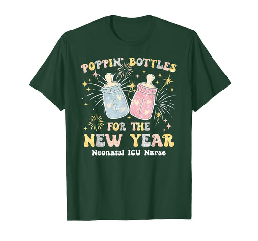 Neonatal NICU Crew Nurse Poppin' Bottles for The New Years T-Shirt