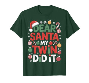 Dear Santa My Twin Did It Festive Twins Brother T-Shirt