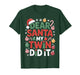 Dear Santa My Twin Did It Festive Twins Brother T-Shirt