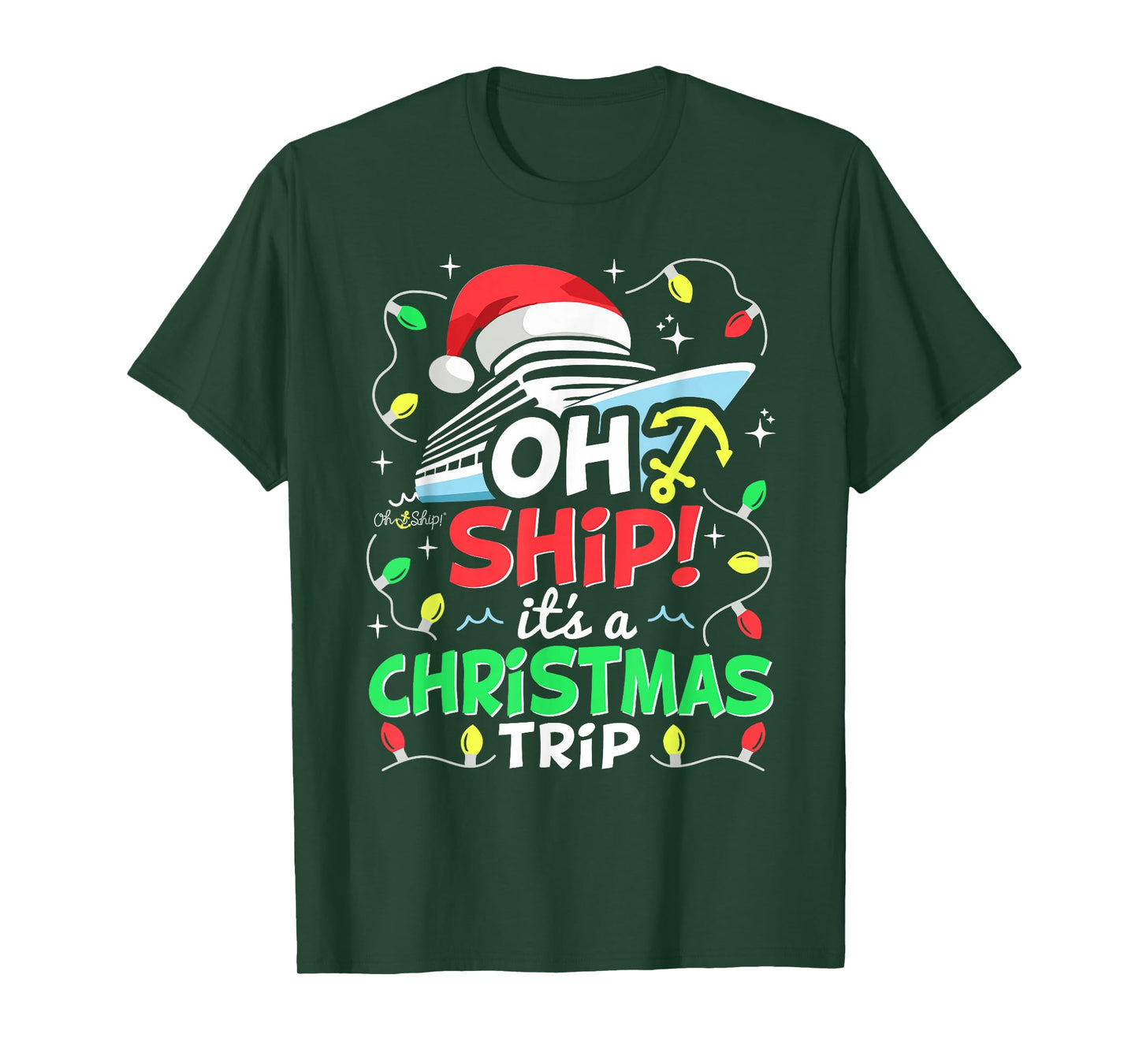 Oh Ship It's a Christmas Trip, Santa Family Christmas Cruise T-Shirt