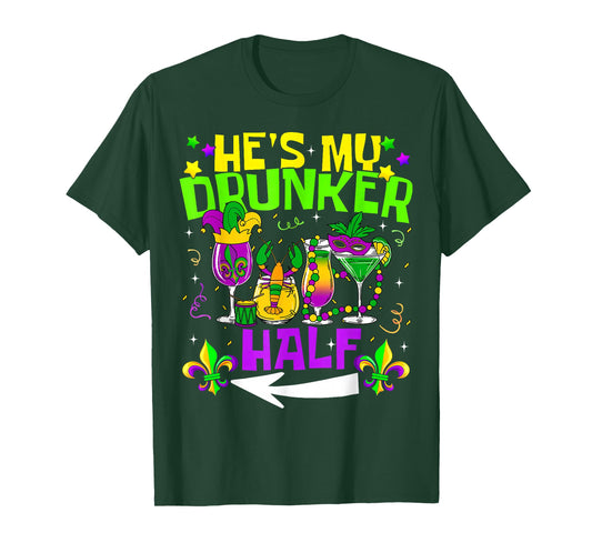 He's She's My Drunker Half Matching Couple Mardi Gras T-Shirt