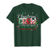 Christmas Crew A Little Bit Crazy A Little Bit Loud A Whole T-Shirt