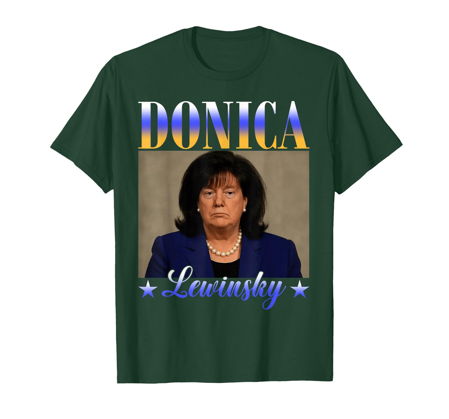 Funny Donica Lewinsky Meme Shirt Big Beautiful Bill Meme T-Shirt