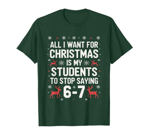 Students Saying 6-7 67 Six Seven Funny Teacher Christmas T-Shirt