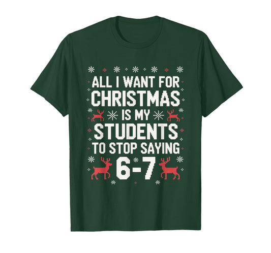 Students Saying 6-7 67 Six Seven Funny Teacher Christmas T-Shirt
