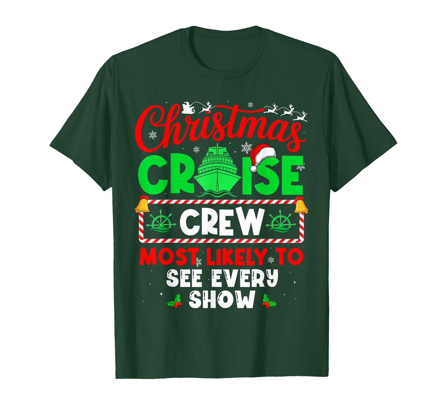 Christmas Cruise Crew Most Likely to See Every Show T-Shirt