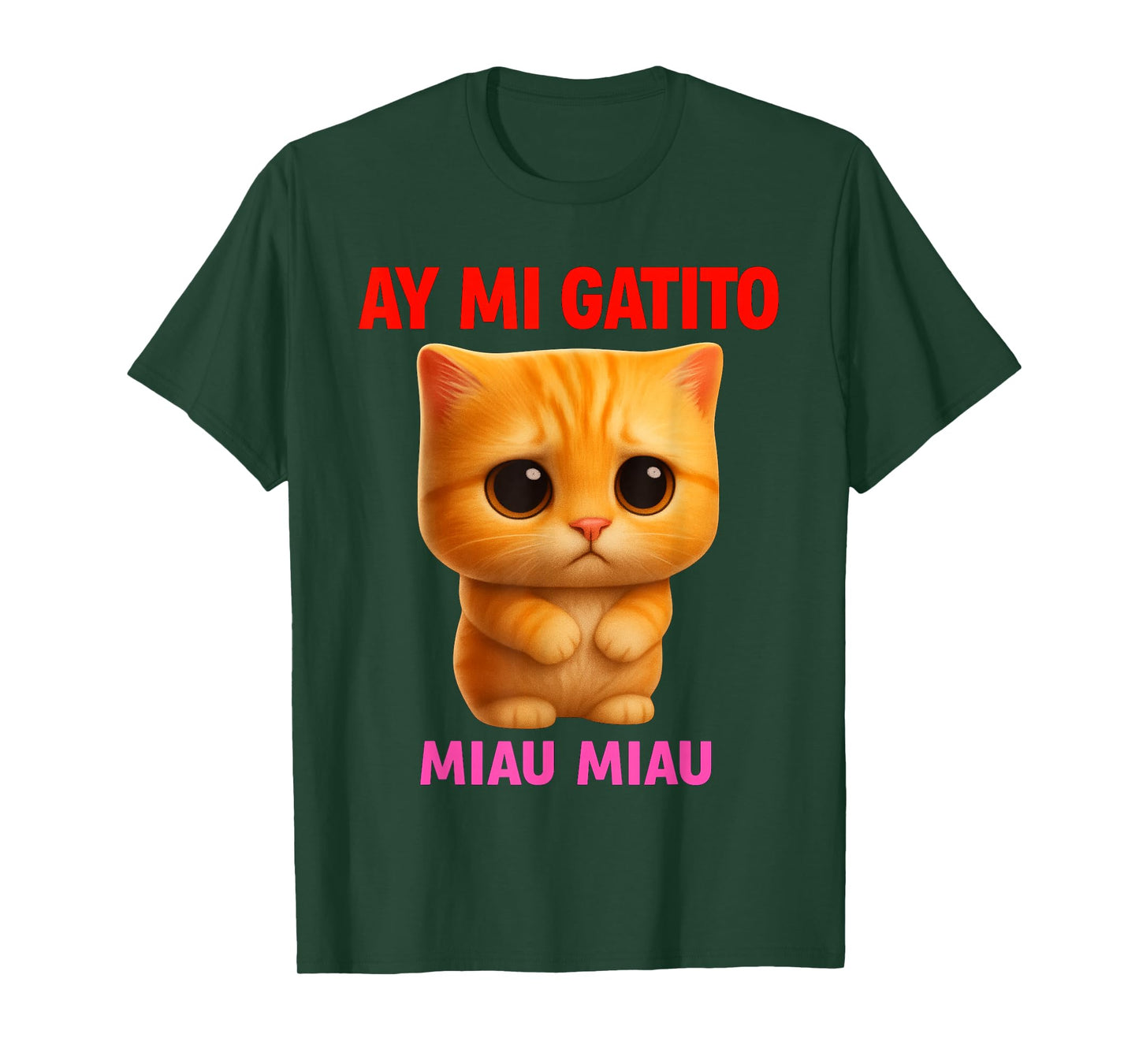 Ay Mi Gatito –Viral Meme Cat Design | MIAU MIAU Energy T-Shirt