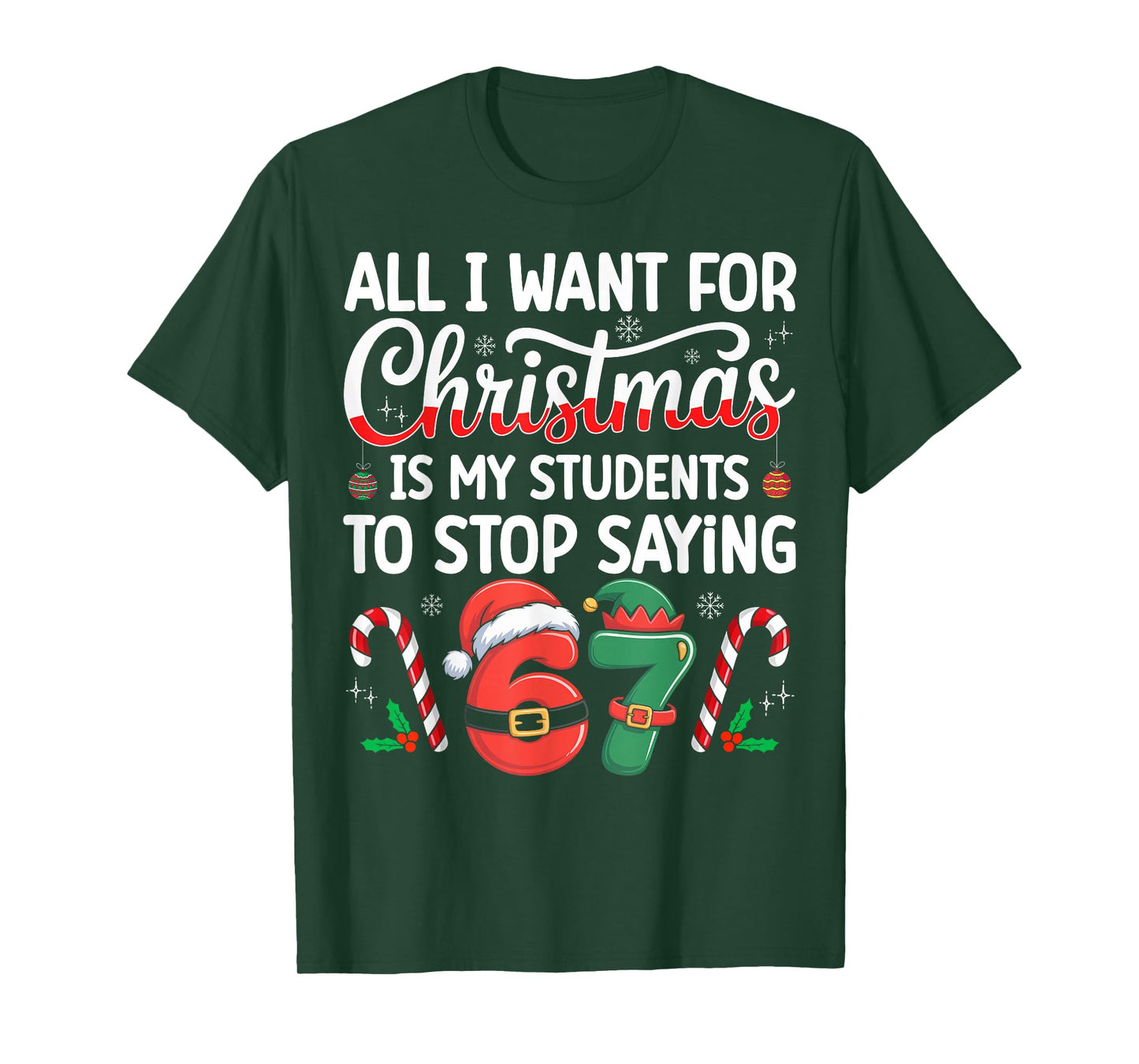 Students Saying 6-7 67 Six Seven Funny Teacher Christmas T-Shirt