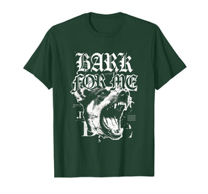 Bark for Me Snarling Wolf Gothic Grunge Edgy Aesthetic T-Shirt
