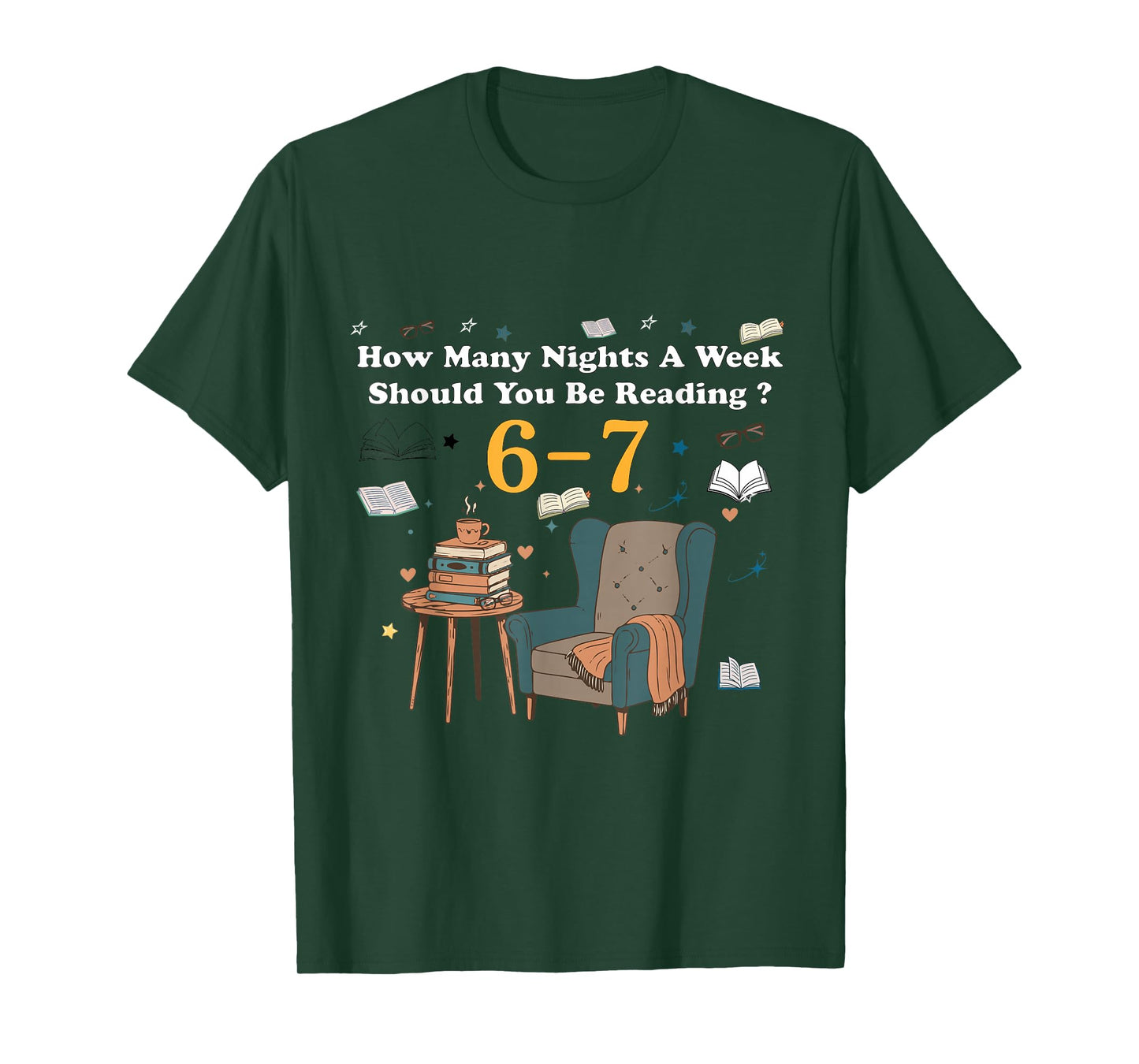 How Many Nights a Week Should You Be Reading 6-7 Books Tees T-Shirt