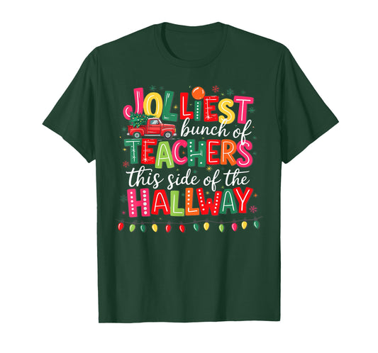 Jolliest Bunch of Teachers This Side of The Hallway T-Shirt