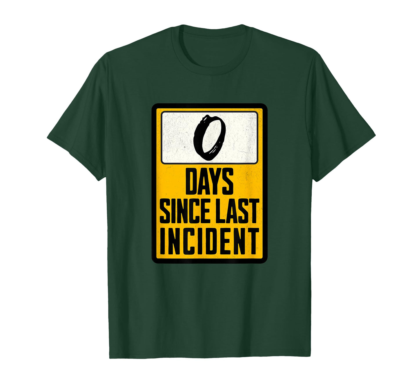 Zero Days Since Last Incident Funny T-Shirt