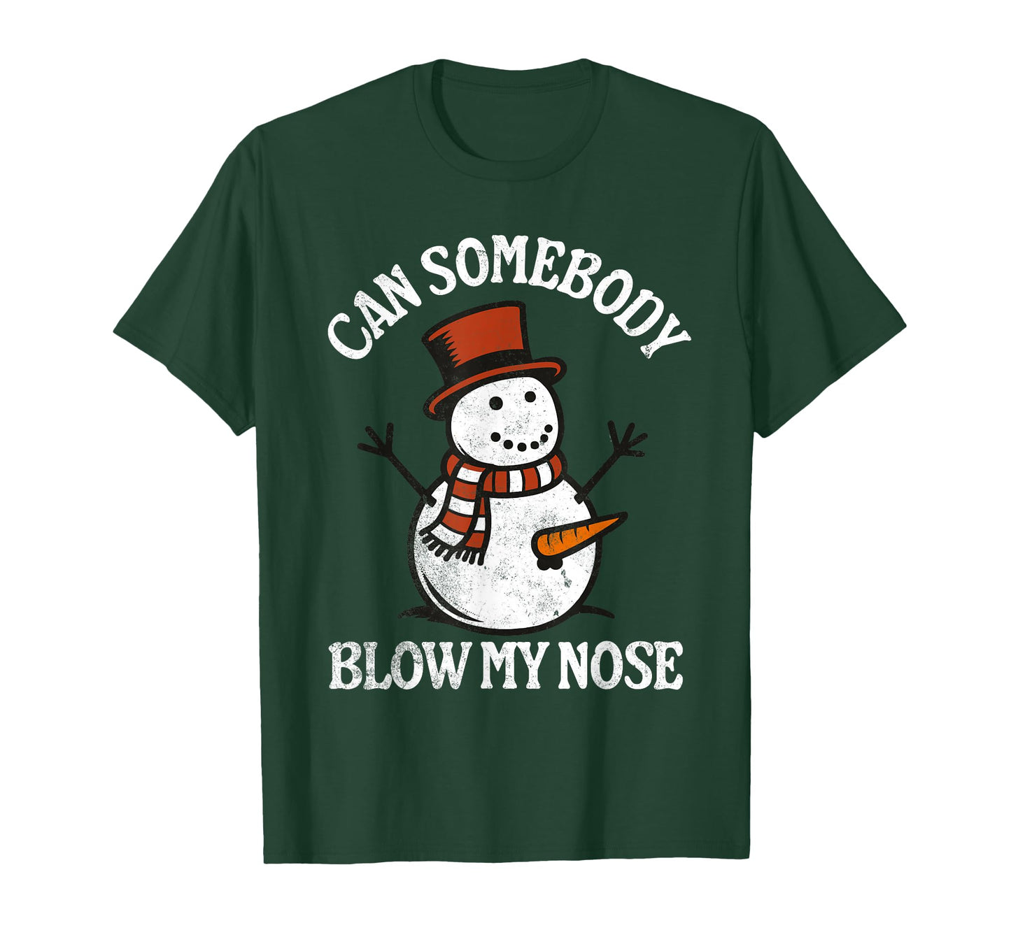 Can Somebody Blow My Nose - Funny Inappropriate Christmas T-Shirt