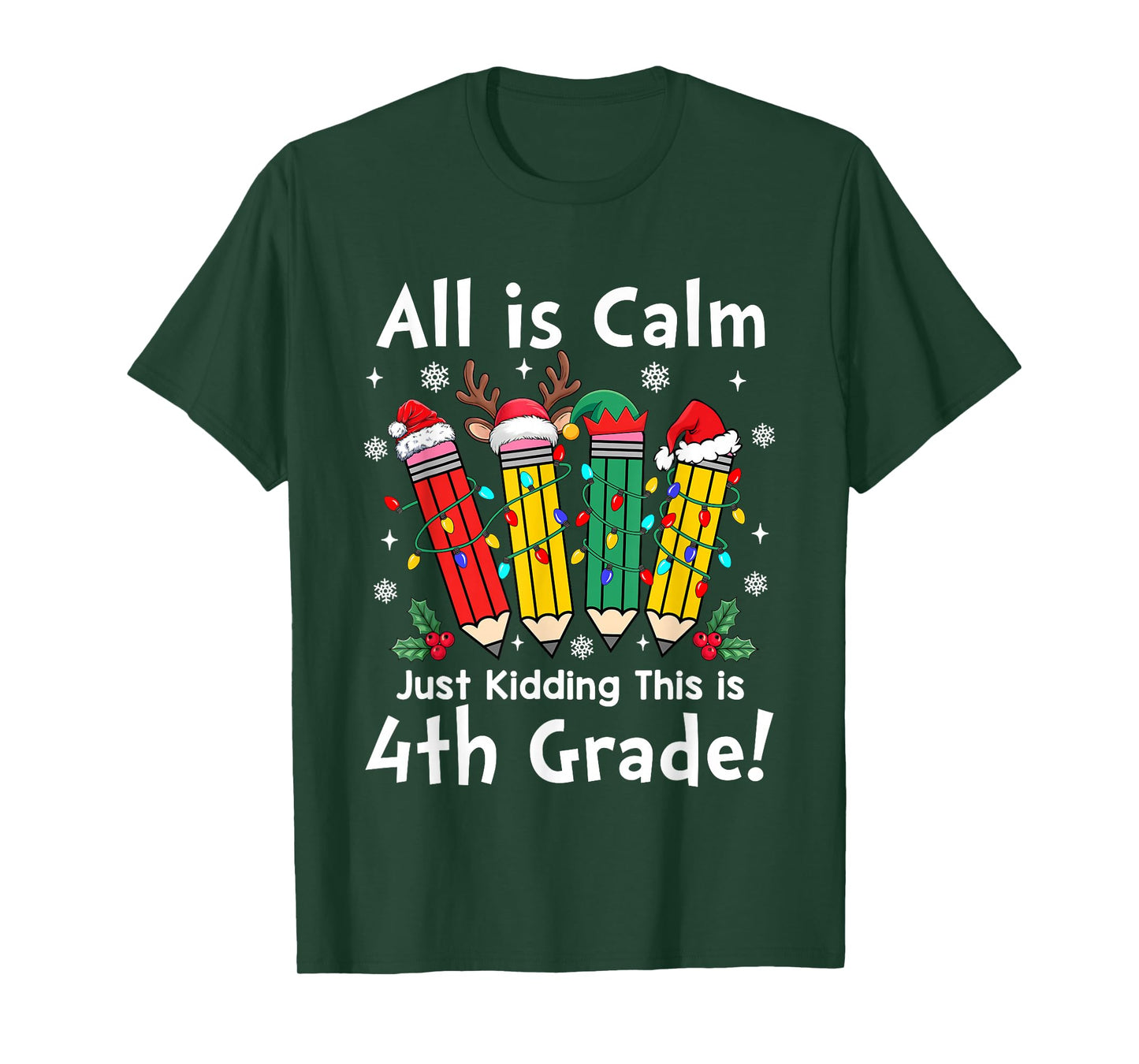 All is Calm Just Kidding 4th Grade Christmas Lights T-Shirt