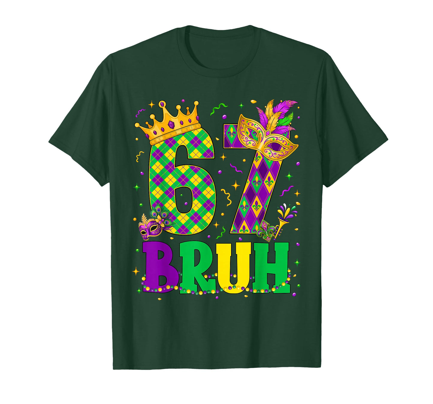 Bruh 67 Six Seven 6 7 Meme Mardi Gras New Orleans Trip Men T-Shirt