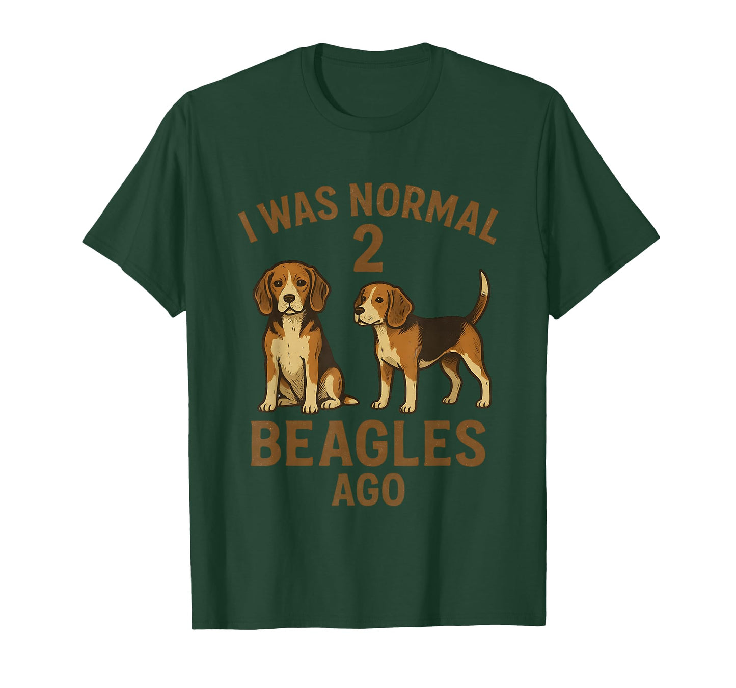 I was Normal 2 Beagles Ago Funny Vintage Beagle Dog Owners T-Shirt